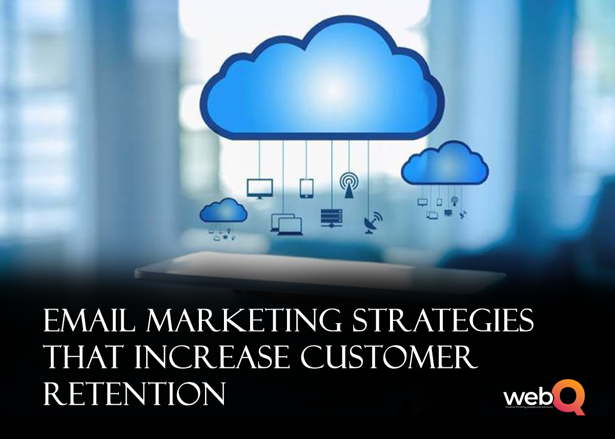Email Marketing Strategies That Increase Customer Retention